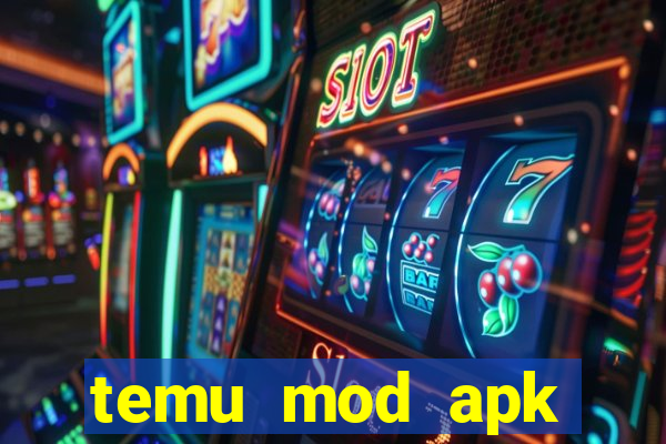 temu mod apk unlimited money